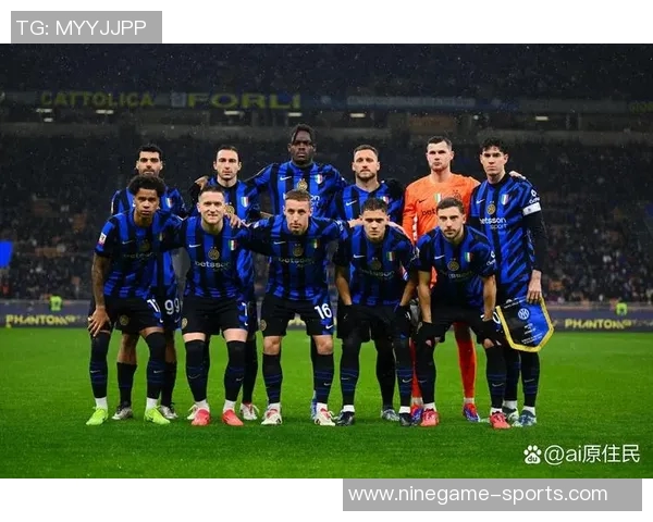 国际米兰新赛季阵容升级深度解析 强援加盟与青训人才崛起